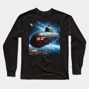 Alien Traveler Stop Wars a1 Long Sleeve T-Shirt